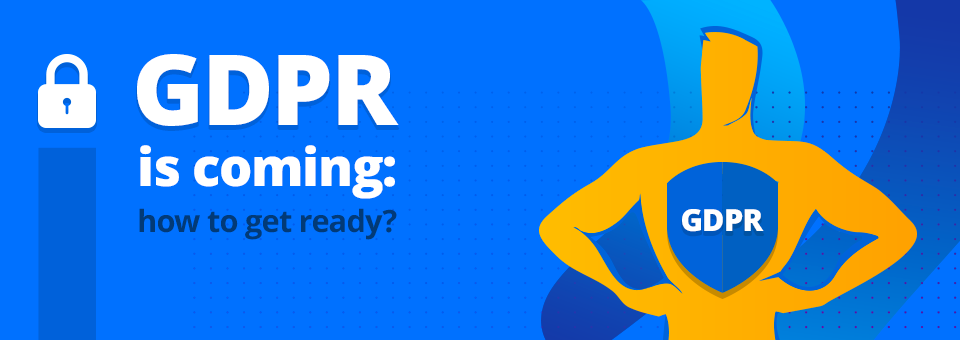 6 Ways How Ad Tech Companies Can Prepare for GDPR