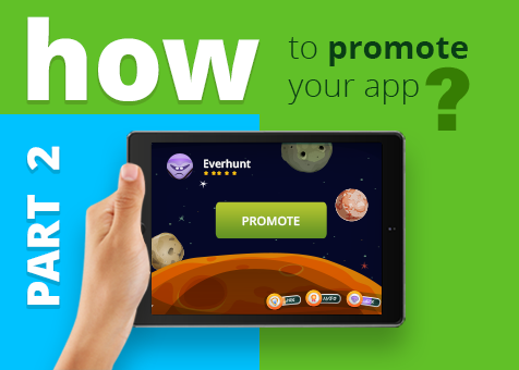 How to promote your mobile app: The Complete Guide, Part II